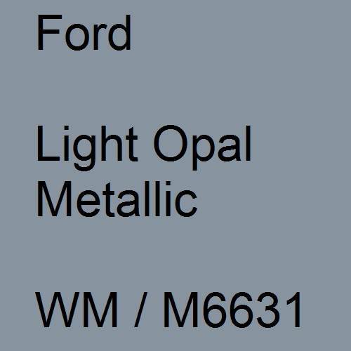 Ford, Light Opal Metallic, WM / M6631.